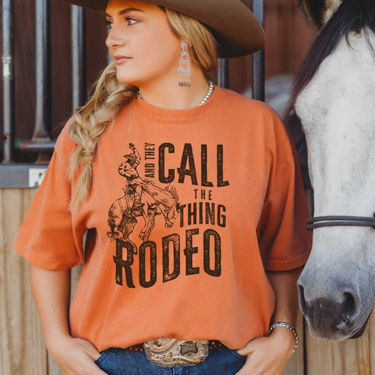 They Call The Thing Rodeo T-Shirt Comfort Colors Western T-Shirt Country T-Shirt